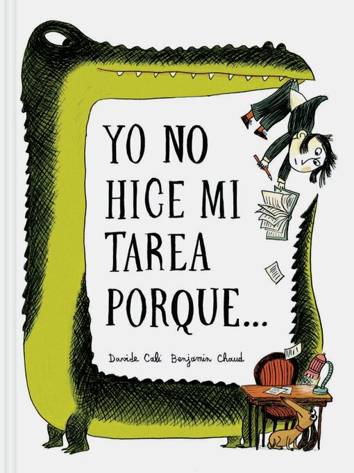 Title details for Yo No Hice Mi Tarea Porque . . . (I Didn't Do My Homework Because . . . Spanish language edition) by Benjamin Chaud - Available